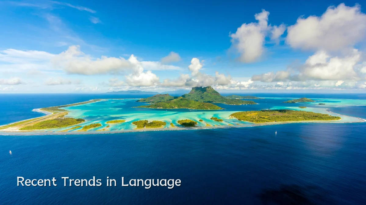 Recent Trends in Language