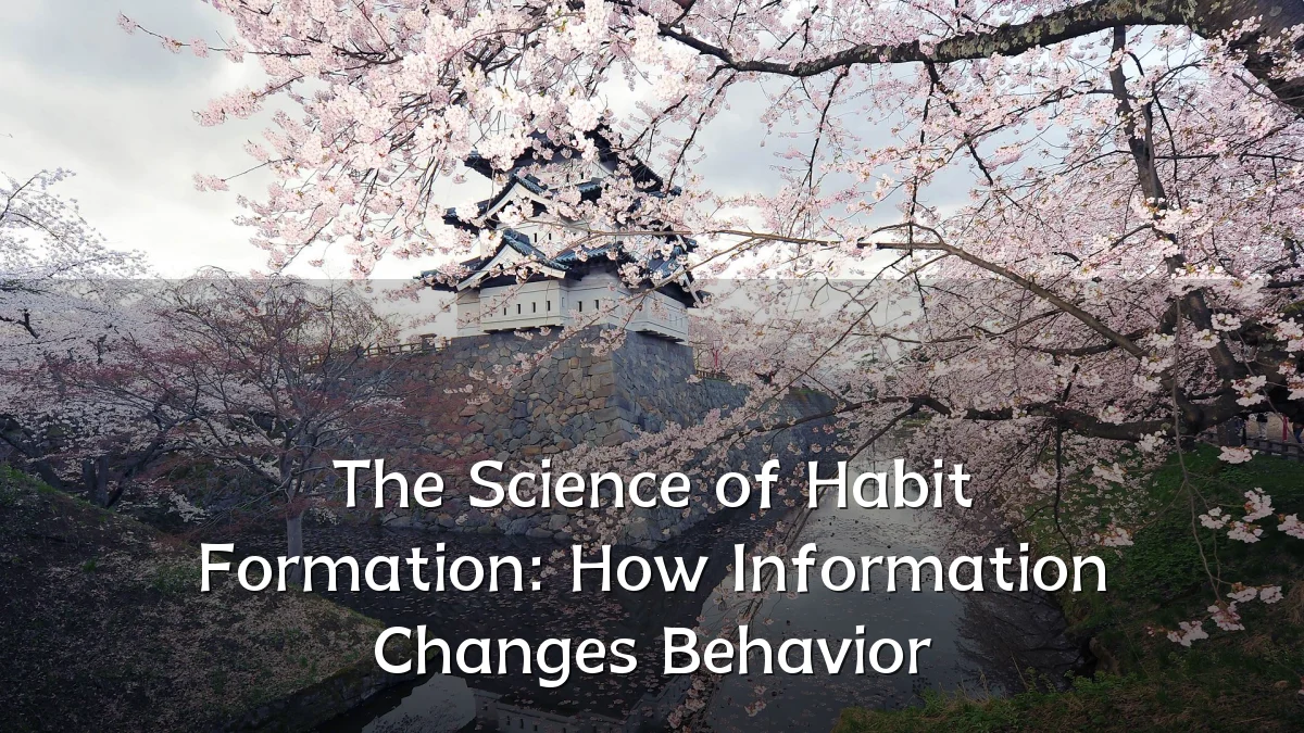 The Science of Habit Formation: How Information Changes Behavior